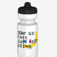 22oz Purist Don't Go Fast Bottle